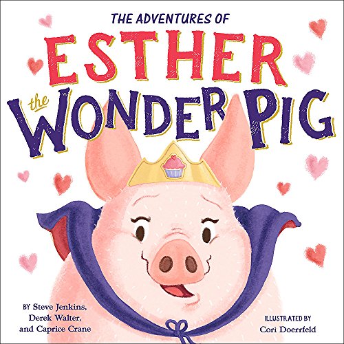 9780316554763: THE TRUE ADVENTURES OF ESTHER THE WONDER PIG