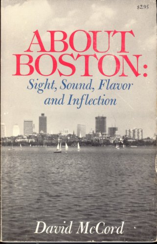 Stock image for About Boston: Sight, Sound, Flavor and Inflection for sale by Wonder Book
