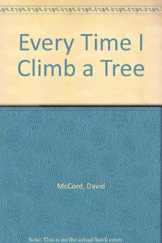 Beispielbild fr Every Time I Climb a Tree zum Verkauf von Wonder Book