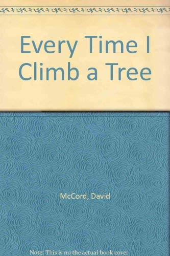 Stock image for Every Time I Climb a Tree for sale by Wonder Book