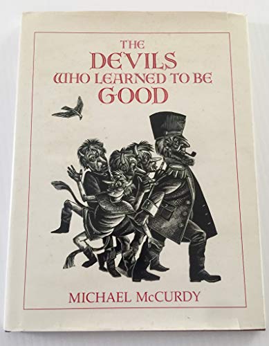 Beispielbild fr The Devils Who Learned to Be Good zum Verkauf von Better World Books