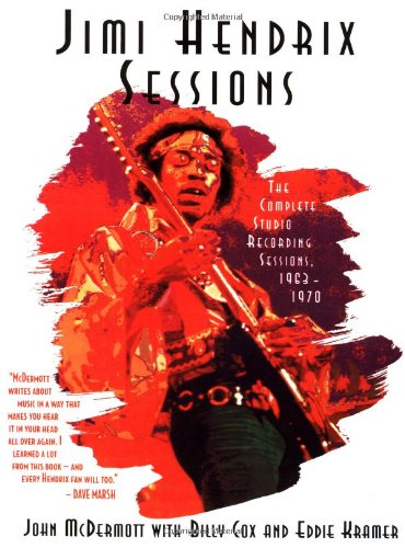 Jimi Hendrix: Sessions: The Complete Studio Recording Sessions, 1963-1970 - Kramer, Eddie,Cox, Billy,McDermott, John