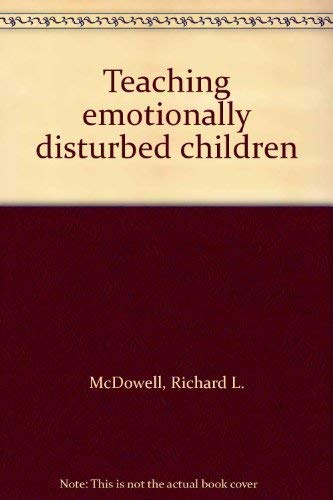 Imagen de archivo de Teaching emotionally disturbed children a la venta por ThriftBooks-Atlanta