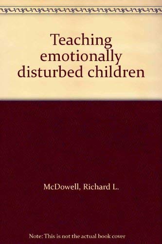 Teaching Emotionally Disturbed Children