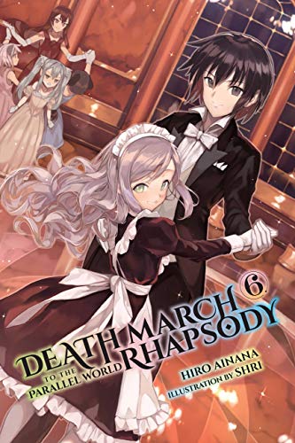 Stock image for Death March to the Parallel World Rhapsody, Vol. 6 (light Novel) for sale by Better World Books