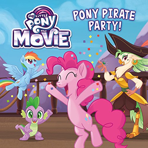 9780316557030: My Little Pony: The Movie: Pony Pirate Party!