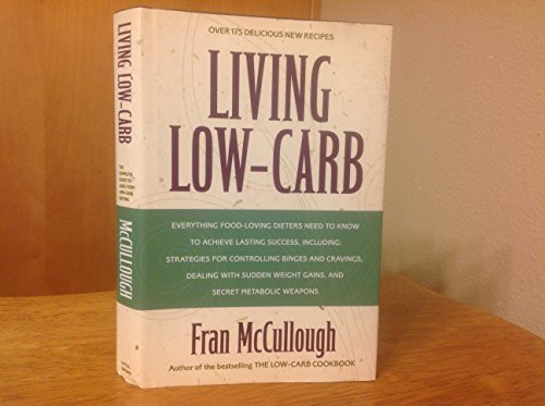 Beispielbild fr Living Low-Carb: The Complete Guide to Long-Term Low-Carb Dieting zum Verkauf von ThriftBooks-Atlanta