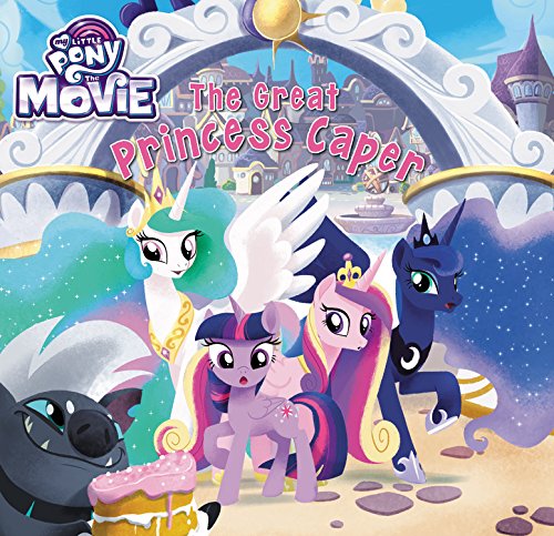 Beispielbild fr My Little Pony: The Movie: The Great Princess Caper zum Verkauf von Better World Books