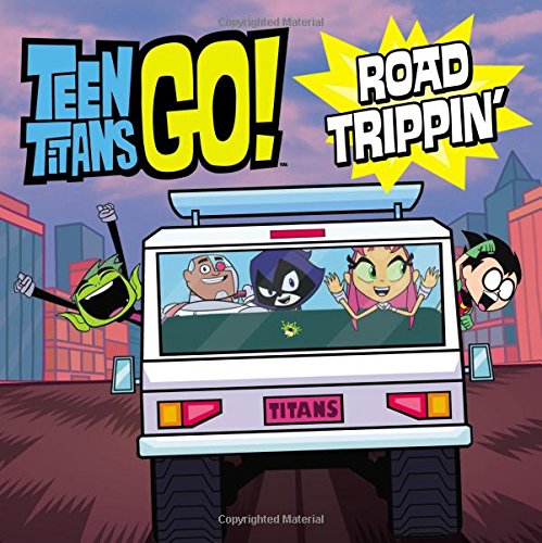 Beispielbild fr Teen Titans Go! (TM): Road Trippin' zum Verkauf von Better World Books