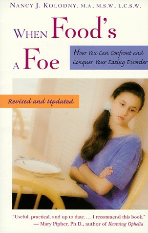 9780316558433: When Food's a Foe: How You Can Confront and Conquer Your Eating Disorder