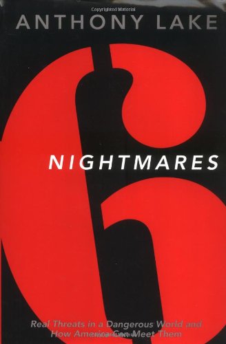 Stock image for Six Nightmares: Real Threats in a Dangerous World and How America Can Meet Them for sale by SecondSale