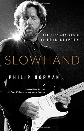 Beispielbild fr Slowhand : The Life and Music of Eric Clapton zum Verkauf von Better World Books