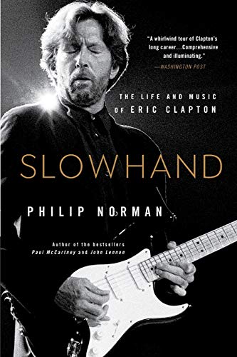 Beispielbild fr Slowhand: The Life and Music of Eric Clapton zum Verkauf von ThriftBooks-Dallas