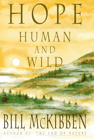 Stock image for Hope, Human and Wild : True Stories of Living Lightly on the Earth for sale by Better World Books