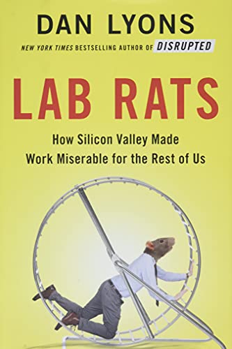 Stock image for Lab Rats: How Silicon Valley Made Work Miserable for the Rest of Us for sale by SecondSale