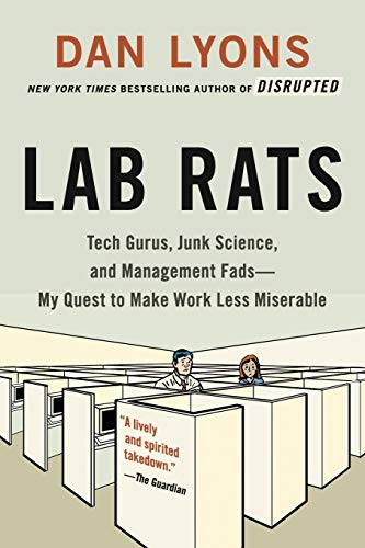 Stock image for Lab Rats: Tech Gurus, Junk Science, and Management Fads  My Quest to Make Work Less Miserable for sale by BuenaWave