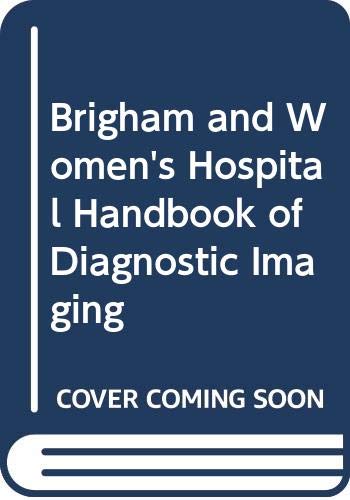 Stock image for Brigham and Women*s Hospital Handbook of Diagnostic Imaging for sale by Mispah books