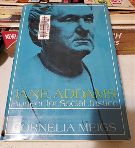9780316565912: Jane Addams, Pioneer for Social Justice; A Biography,