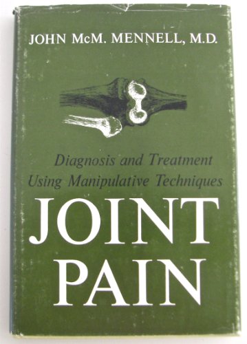 Stock image for Joint Pain: Diagnosis & Treatment Using Manipulative Techniques for sale by ThriftBooks-Dallas