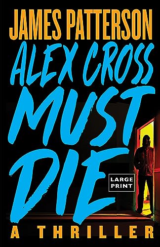 Stock image for Alex Cross Must Die for sale by New Legacy Books