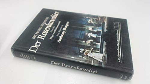 9780316568340: Richard Strauss, Der Rosenkavalier : Comedy for Music in Three Acts / Libretto by Hugo Von Hofmannsthal ; Story Adaptation by Anthony Burgess ; Introduction by George R. Marek ; General Editor, Robert Sussman Stewart