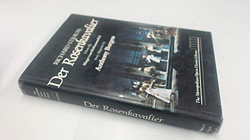 Der Rosenkavalier: Comedy for Music in Three Acts. Libretto by Hugo Von Hofmannsthal; Story Adapt...