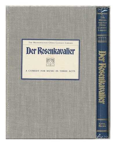 9780316568371: Richard Strauss Der Rosenkavalier: Comedy for Music in Three Acts