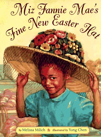 Beispielbild fr Miz Fannie Mae's Fine New Easter Hat zum Verkauf von Books of the Smoky Mountains