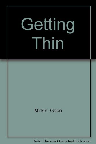 9780316574372: Getting thin: All about fat--how you get it, how you lose it, how you keep it off for good