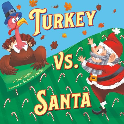 Turkey vs. Santa (Festive Feuds, 2) (9780316574556) by Tarpley, Todd