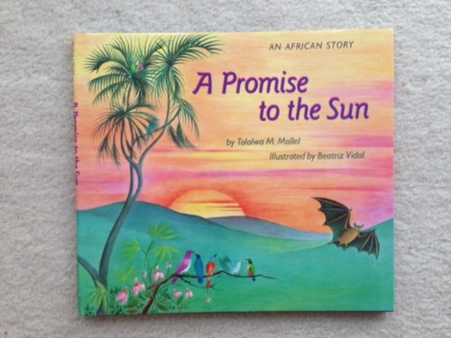 Stock image for A Promise to the Sun : A Story of Africa for sale by Better World Books