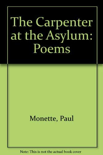 The Carpenter at the Asylum: Poems