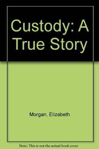 Imagen de archivo de Custody: A True Story a la venta por Wonder Book