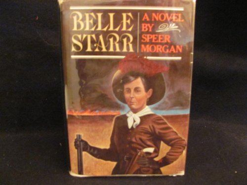 Stock image for Belle Starr: A Novel for sale by BookHolders