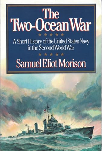 Beispielbild fr The Two-Ocean War: A Short History of the United States Navy in the Second World War zum Verkauf von SecondSale