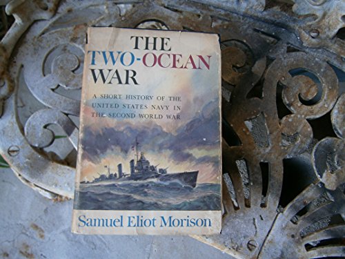 Stock image for The Two-Ocean War : A Short History of the United States Navy in the Second World War for sale by Better World Books