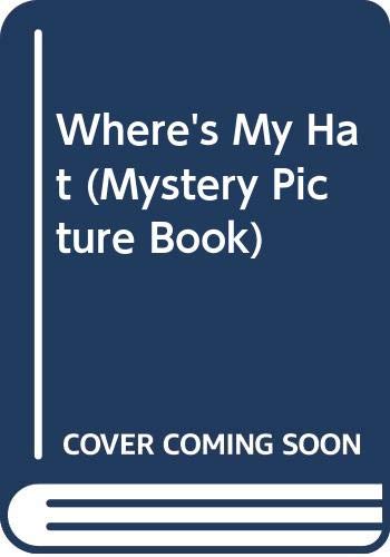 Beispielbild fr Where's My Hat (Mystery Picture Book) zum Verkauf von Wonder Book