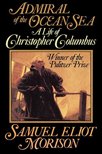 Beispielbild fr Admiral of the Ocean Sea: A Life of Christopher Columbus zum Verkauf von Wonder Book