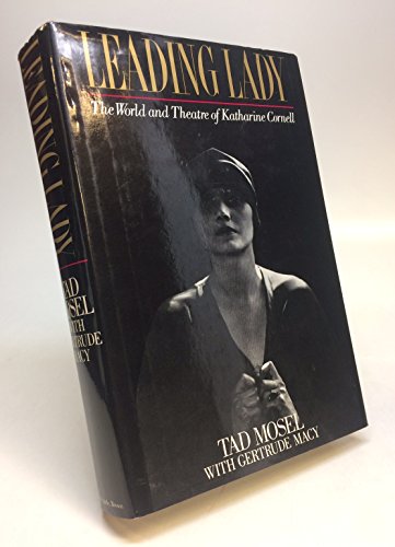 9780316585378: Leading lady: The world and theatre of Katharine Cornell ("An Atlantic Monthly Press book.")