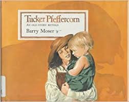 9780316585422: Tucker Pfeffercorn: An Old Story Retold