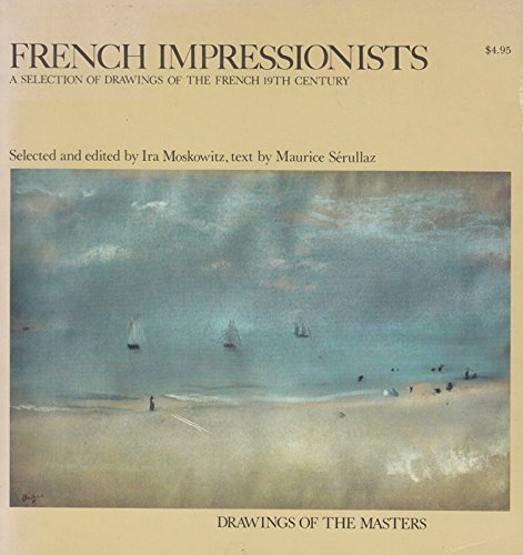 Stock image for French Impressionists : A Selection of Drawings of the French 19th Century for sale by Better World Books