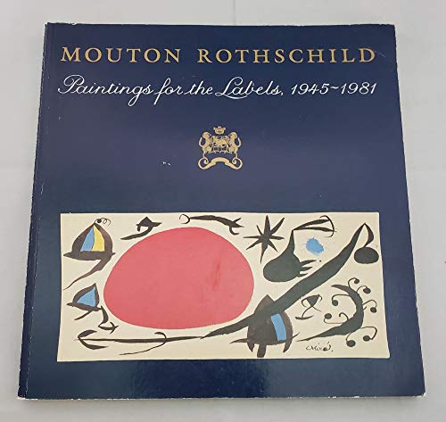 Stock image for Mouton Rothschild: Paintings for the Labels, 1945-1981 De Rothschild, Philippine for sale by Langdon eTraders