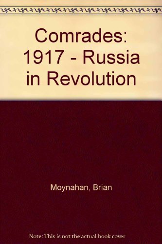 Imagen de archivo de Comrades: 1917-Russia in Revolution a la venta por Hastings of Coral Springs
