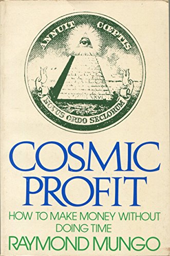 9780316589338: Title: Cosmic profit How to make money without doing time