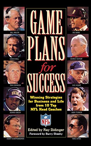 Beispielbild fr Game Plans for Success : Winning Strategies for Business and Life from 10 Top NFL Head Coaches zum Verkauf von Better World Books