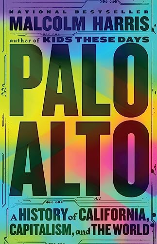 Beispielbild fr Palo Alto: A History of California, Capitalism, and the World zum Verkauf von SecondSale