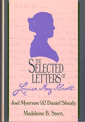 The Selected Letters of Louisa May Alcott - Alcott, Louisa