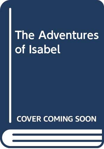 Imagen de archivo de The Adventures of Isabel a la venta por ThriftBooks-Dallas