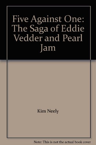 9780316599139: Five Against One: The Saga of Eddie Vedder and Pearl Jam