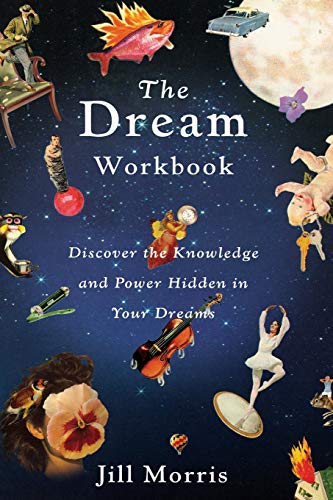 Beispielbild fr The Dream Workbook: Discover the Knowledge and Power Hidden in Your Dreams zum Verkauf von SecondSale
